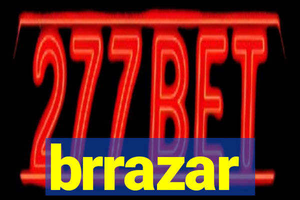 brrazar