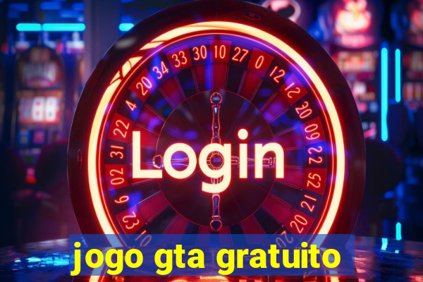 jogo gta gratuito