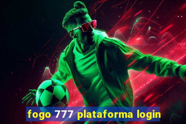 fogo 777 plataforma login