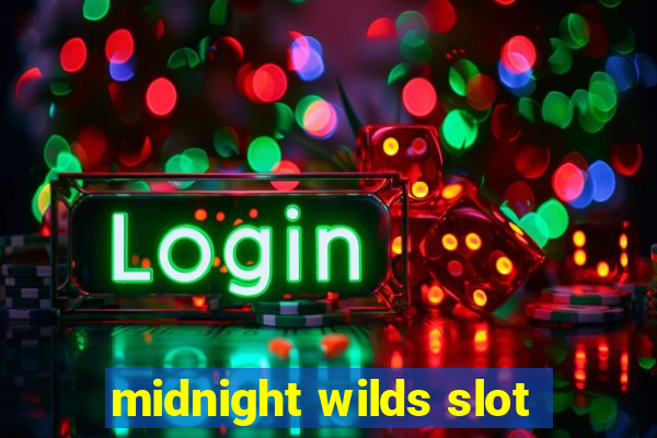 midnight wilds slot