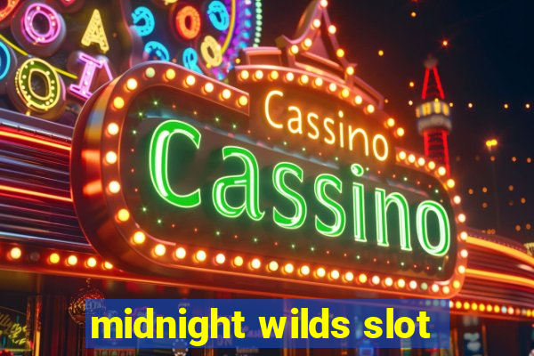 midnight wilds slot