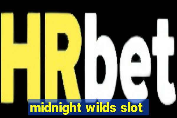 midnight wilds slot