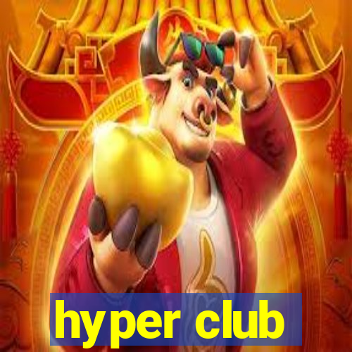 hyper club