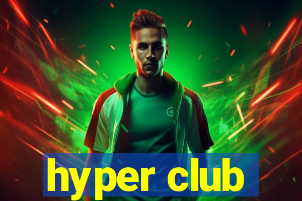 hyper club