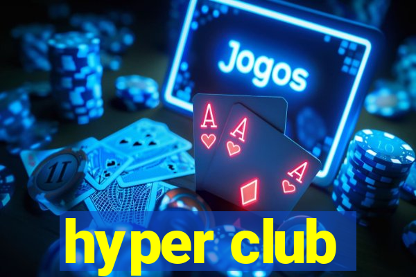 hyper club