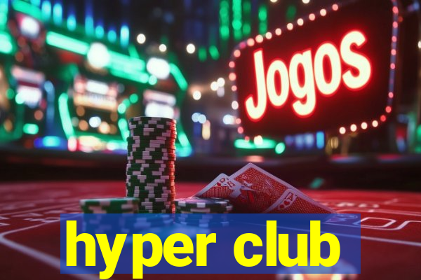 hyper club