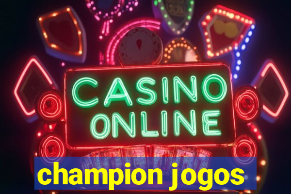 champion jogos