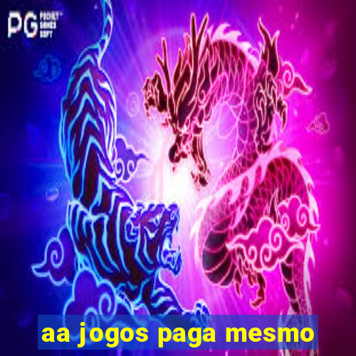 aa jogos paga mesmo