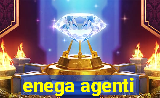 enega agenti