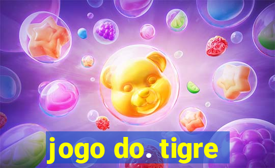 jogo do. tigre