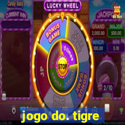 jogo do. tigre