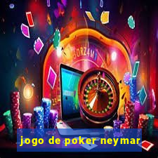 jogo de poker neymar