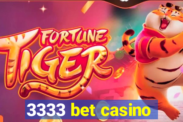 3333 bet casino