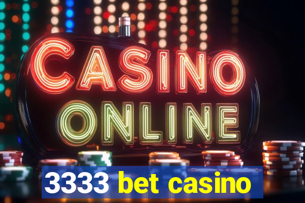 3333 bet casino