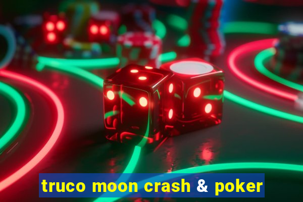 truco moon crash & poker