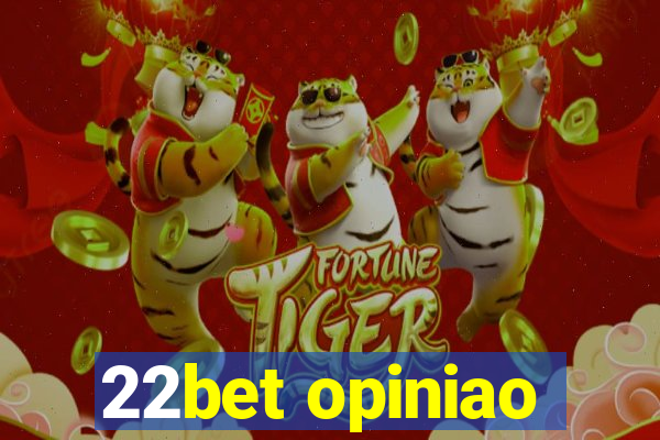 22bet opiniao