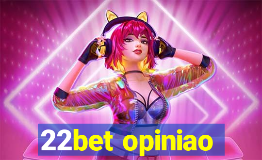 22bet opiniao