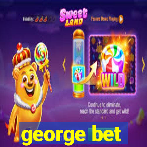 george bet