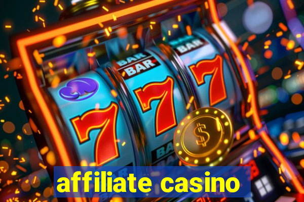 affiliate casino