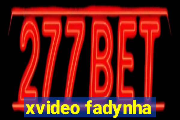 xvideo fadynha