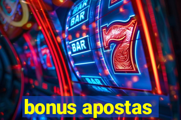 bonus apostas