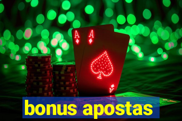 bonus apostas