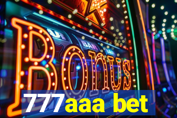 777aaa bet