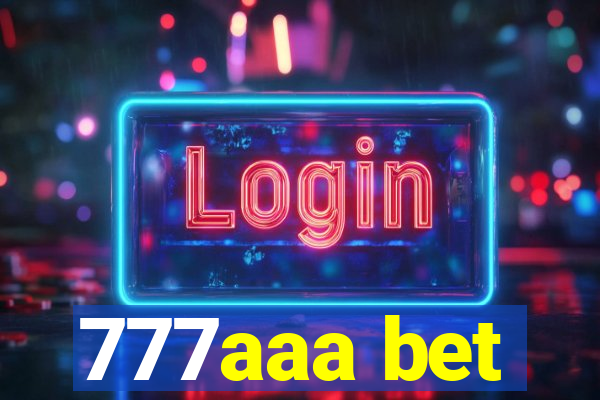 777aaa bet