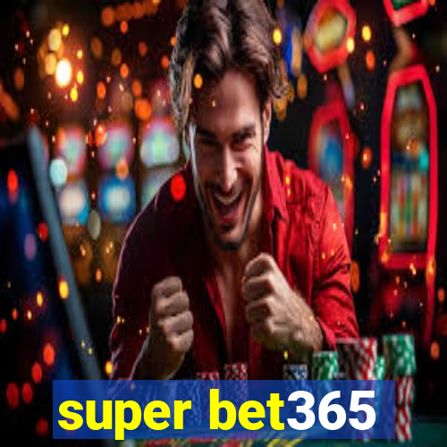 super bet365