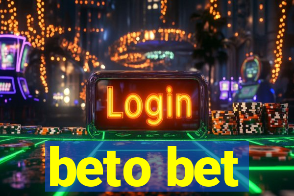 beto bet