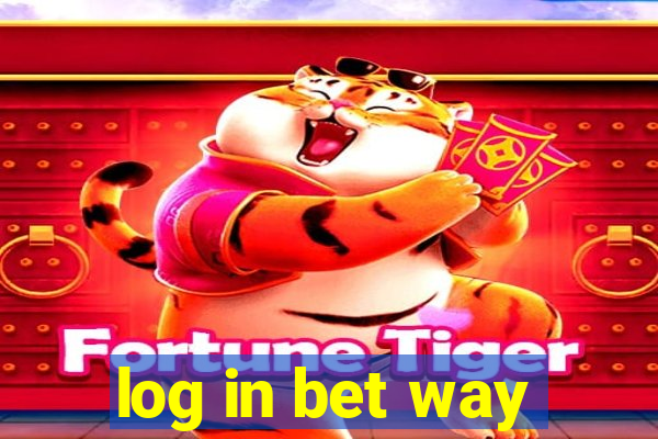 log in bet way