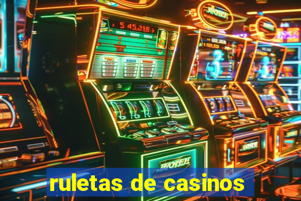 ruletas de casinos