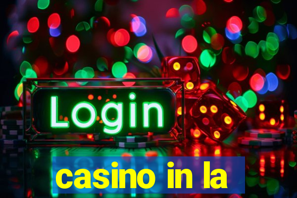 casino in la