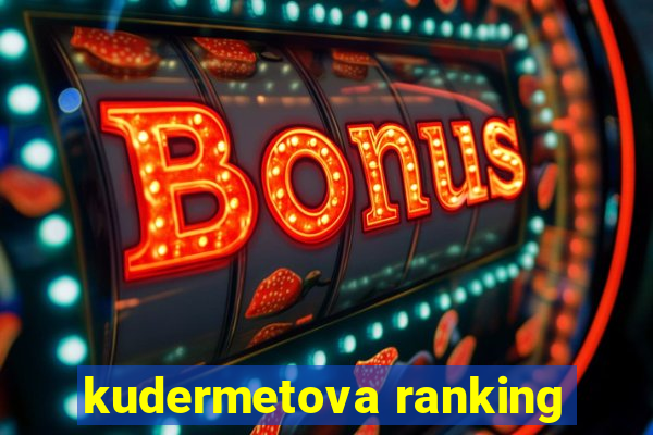 kudermetova ranking