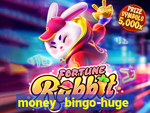 money bingo-huge real cash out