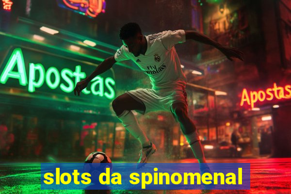 slots da spinomenal