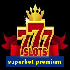 superbet premium