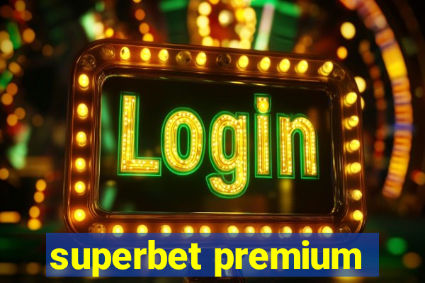 superbet premium