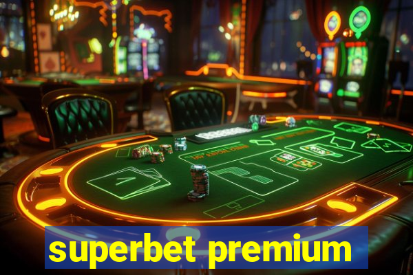 superbet premium