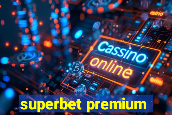 superbet premium