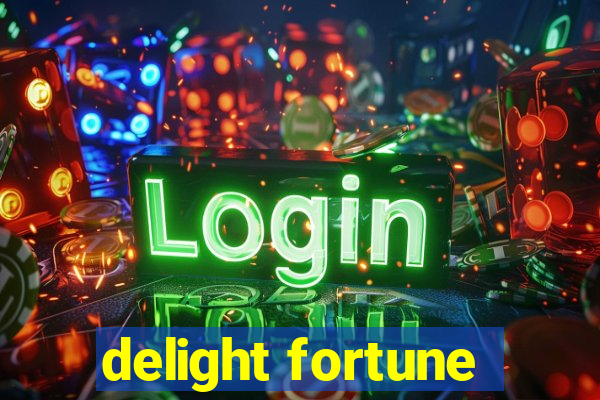 delight fortune