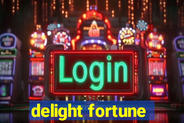 delight fortune