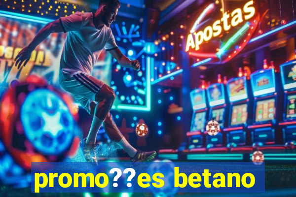 promo??es betano