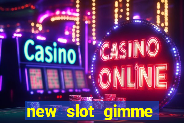 new slot gimme maya money