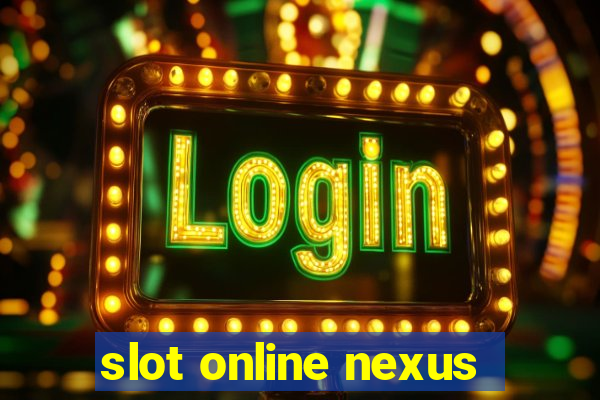 slot online nexus