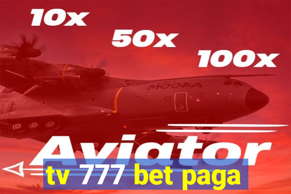 tv 777 bet paga