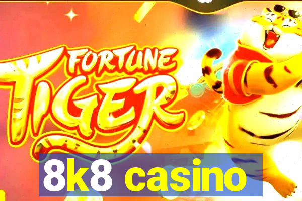 8k8 casino