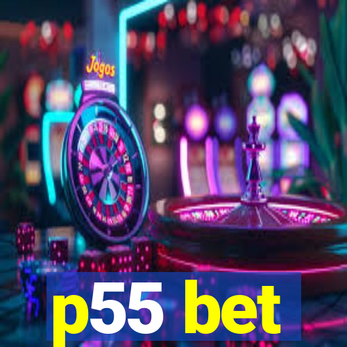 p55 bet