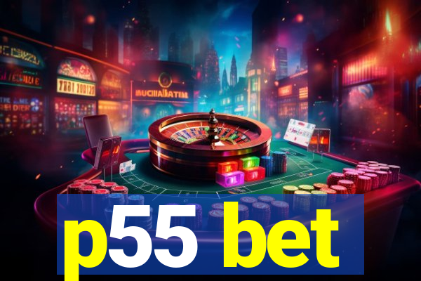 p55 bet