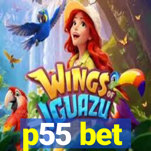 p55 bet